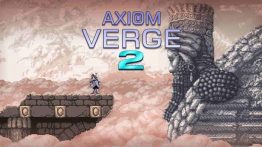 بازی Axiom Verge 2 تاخیر خورد