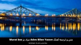 متن و ترجمه آهنگ Adını Bilen Yazsın مراد بز Murat boz