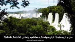 متن و ترجمه آهنگ ترکی Nası Seviyo ناهید بابشلی Nahide Babshlı